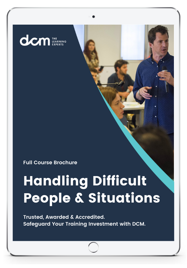 Get the  Handling Difficult People & Difficult Situations Training Full Course Brochure & Timetable Instantly